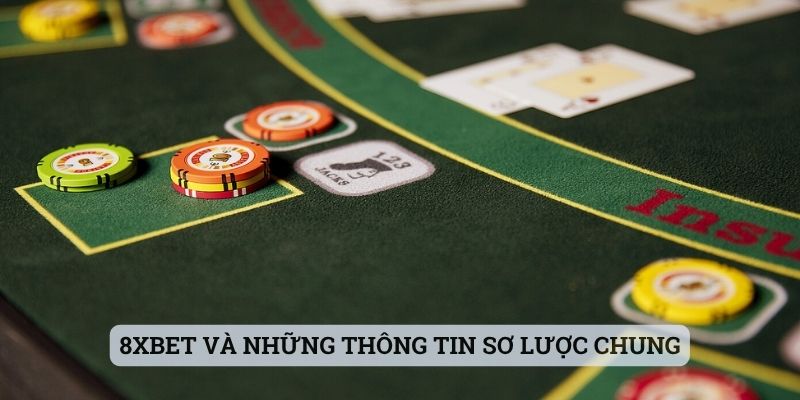 8xbet và những thông tin sơ lược chung