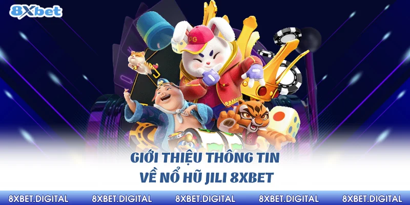 Nổ hũ jili 8xbet